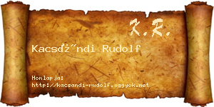 Kacsándi Rudolf névjegykártya